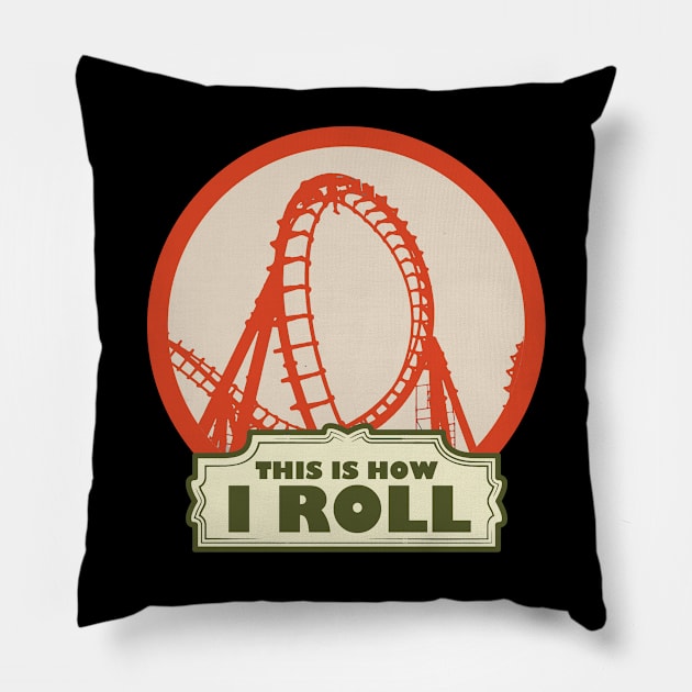 This is How i Roll - Roller Coaster Fan Pillow by Issho Ni