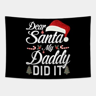 Dear Santa My Daddy Did It Funny Tapestry