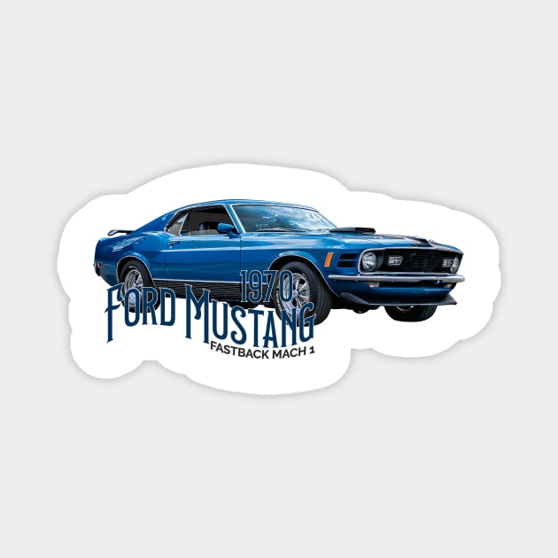 1970 Ford Mustang Fastback Mach 1 Magnet by Gestalt Imagery
