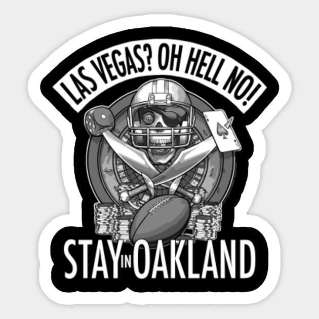 Stay In Oakland!