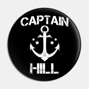 Captain hill funny birthday personalized surname clan gift Pin