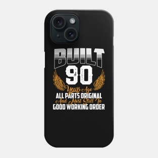 Built 90 Years Ago 90th Birthday 90 Years Old Bday Phone Case