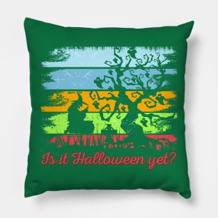 is it halloween yet? Pillow