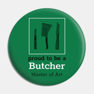 Proud to be a Butcher Pin