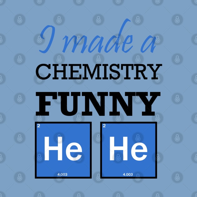 I made a chemistry funny hehe by TheAwesomeShop