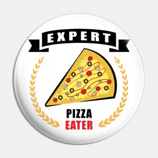 Expert Pizza Eater - Funny Pin