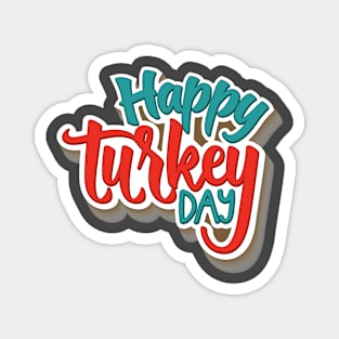 Happy Turkey Day Magnet