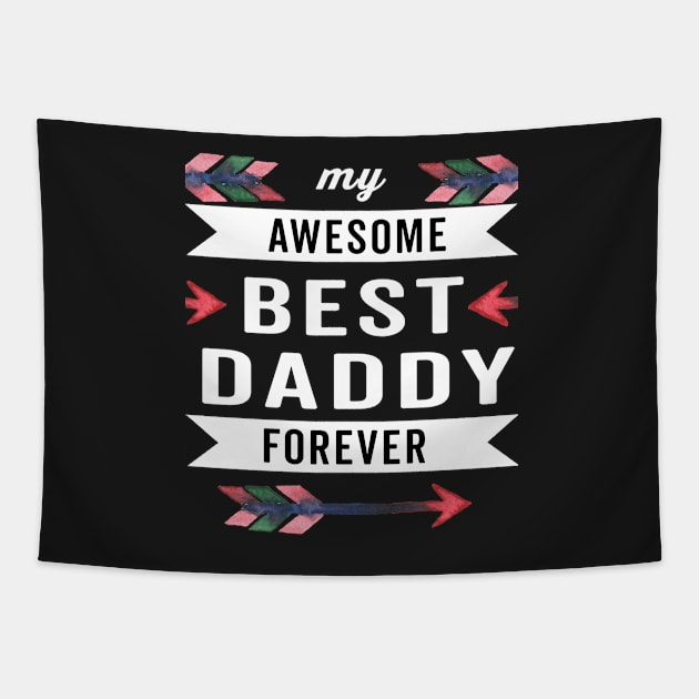 My awesome best daddy forever fathers day gift 2021 Tapestry by yellowpinko