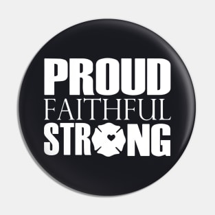 Proud Faithful Strong Wifes Shirt And Hoodies Firefight Pin