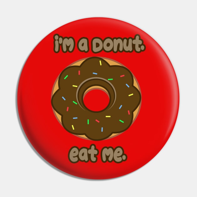 Eat Me Donut Pin by rachybattlebot