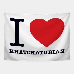 I LOVE KHATCHATURIAN Tapestry