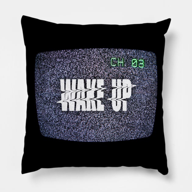 Wake Up [TV] Pillow by Taversia