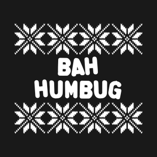 Bah Humbug Christmas Style T-Shirt