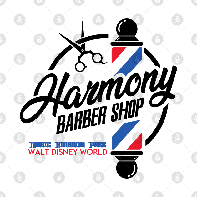 Harmony Barber Shop by The Most Magical Place On Shirts