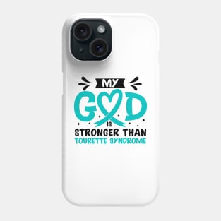 MY God is Stronger Than Tourette Syndrome Phone Case