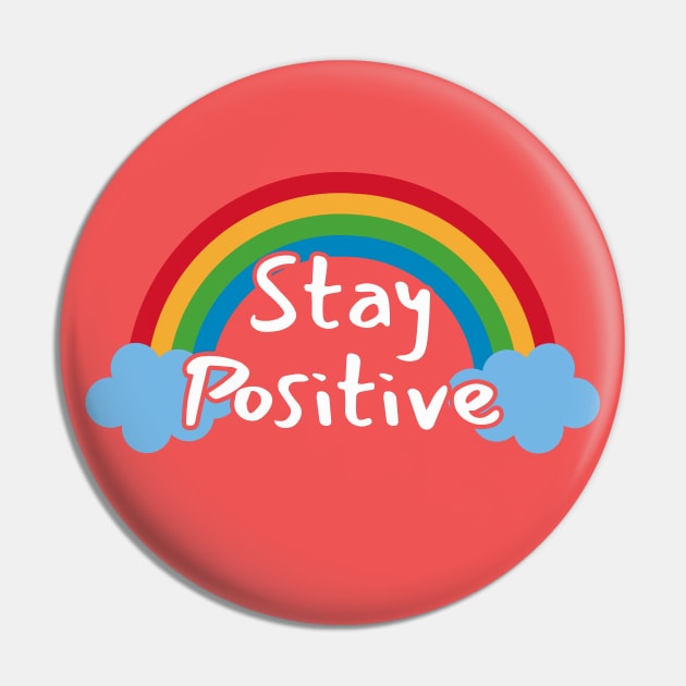 Stay Positive Pin by LunaMay