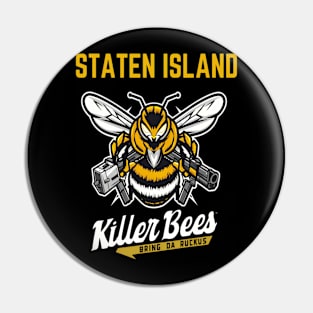 Staten Island Killer bees Bring Da Ruckus Pin