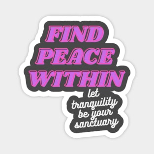 Find Peace Within Magnet