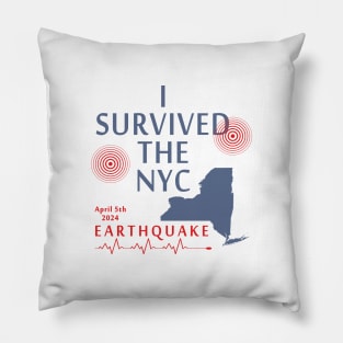 I Survived The Nyc Earthquake Pillow