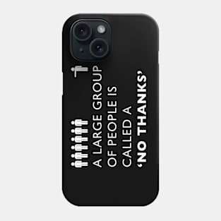 No Thanks Phone Case