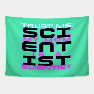 Trust me, my mom is a scientist #3 Tapestry