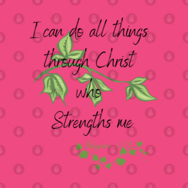 All things can be done through Christ Motivational Bible Verse T