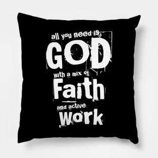 God, faith and work Pillow