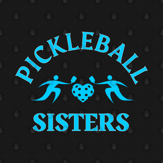 PICKLEBALL SISTERS , pickleball player fun to play with sisters by KIRBY-Z Studio