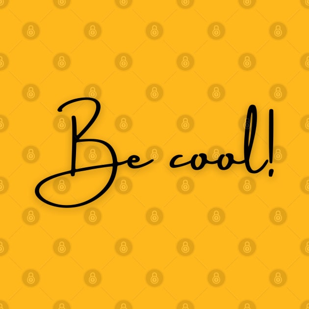 Be Cool Simple by Kidrock96