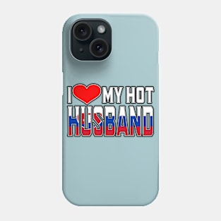 I Love My Hot Slovak Husband Phone Case