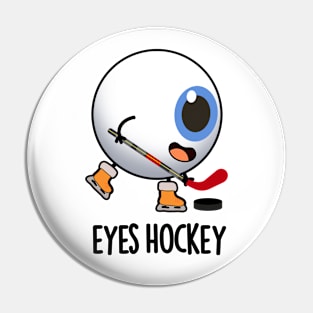 Eyes Hockey Funny Ice Hockey Sports Pun Pin