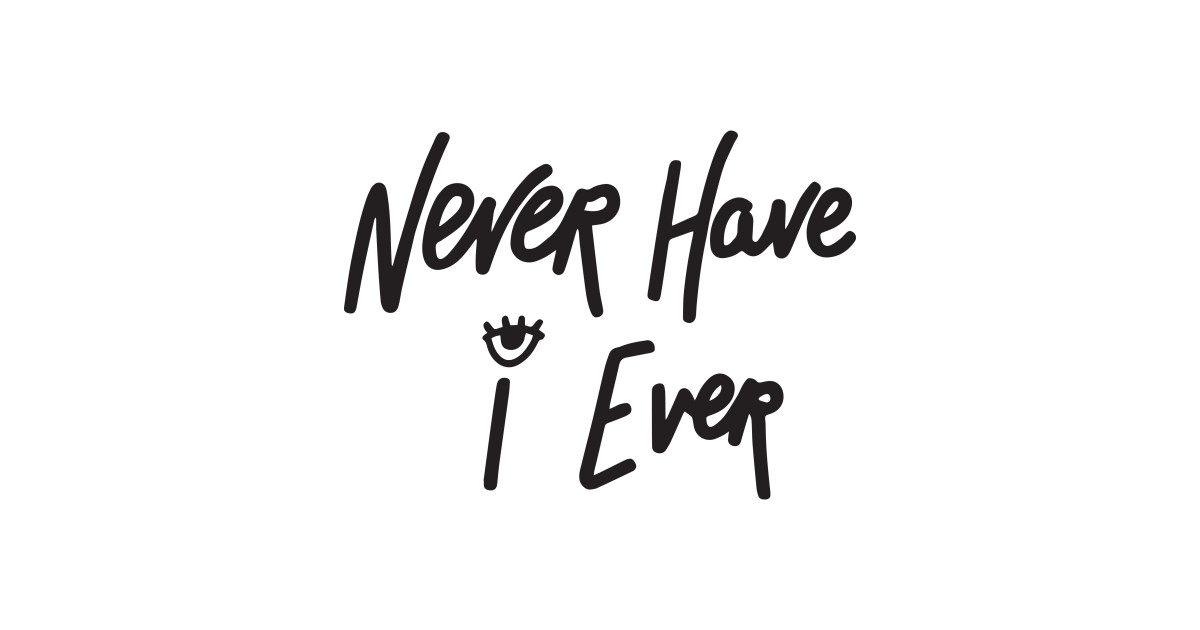 Never have I ever sticker Never Have I Ever TShirt TeePublic