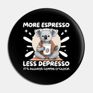 more espresso, less depress funny koala drinking coffee Pin