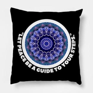 LET PEACE BE A GUIDE... Pillow