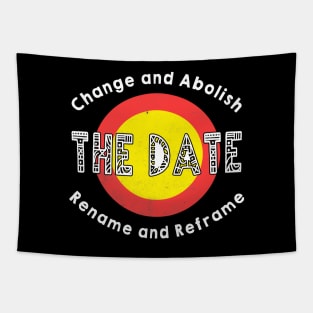 Change The Date - Australia Day And Invasion Day Gift Idea Tapestry