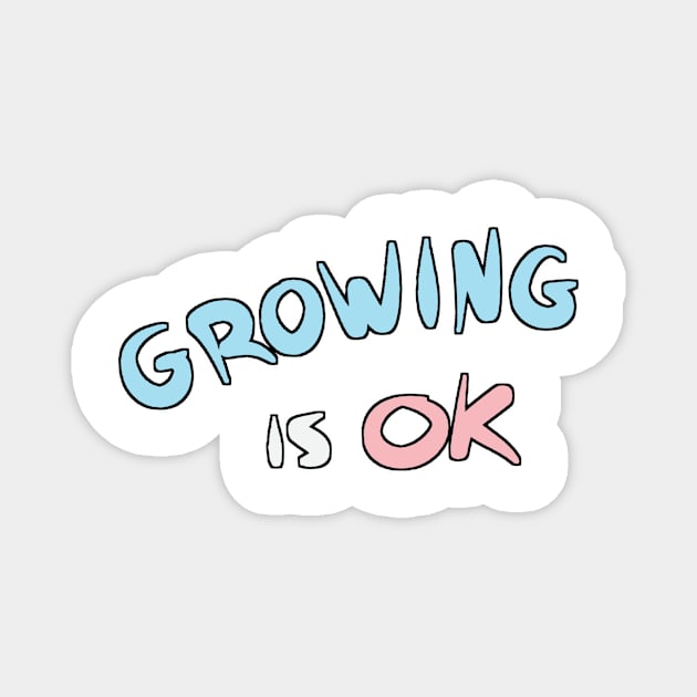 Growing up is fine Magnet by Aleina928