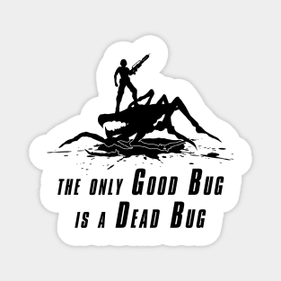 Good Bug Dead Bug - Inverted Magnet