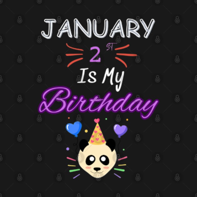 January 2 st is my birthday by Oasis Designs