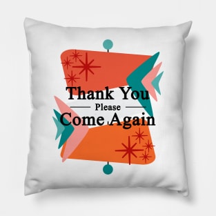 Mid Century Modern Thank You Please Come Again Pillow