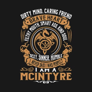 I Never Said I was Perfect I'm a MCINTYRE T-Shirt