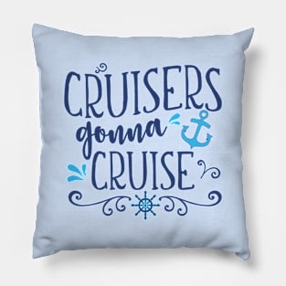 Cruisers Gonna Cruise Ship Family Group Vacation Ocean Sailing Pillow