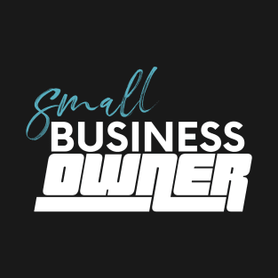 Small business owner T-Shirt