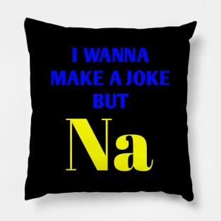 Funny and Creative Chemistry Science Text Pun Joke Pillow