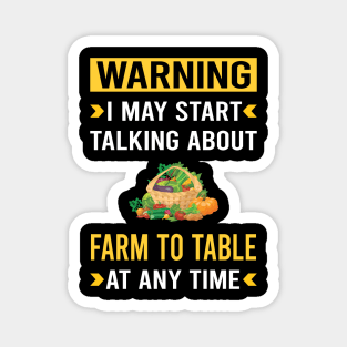 Warning Farm To Table Magnet