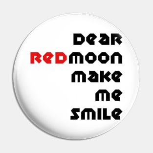 Dear Redmoon Pin