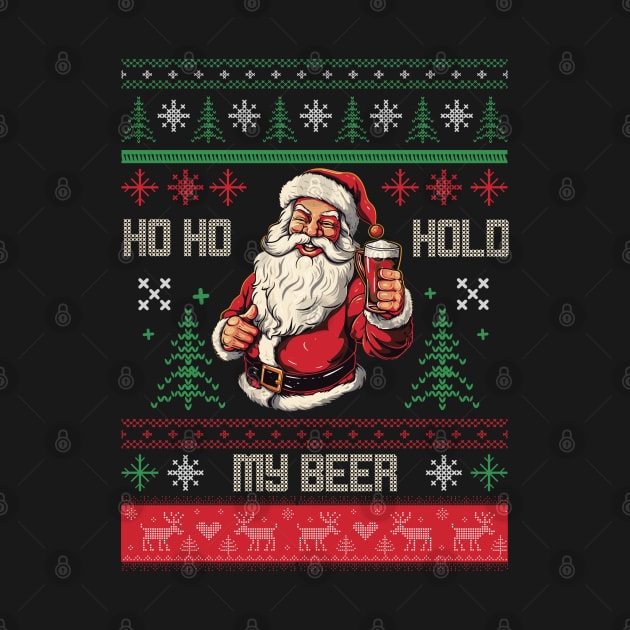 Ho Ho Hold My Beer by ryanjaycruz