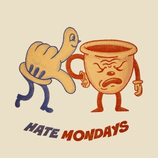 Hate mondays T-Shirt