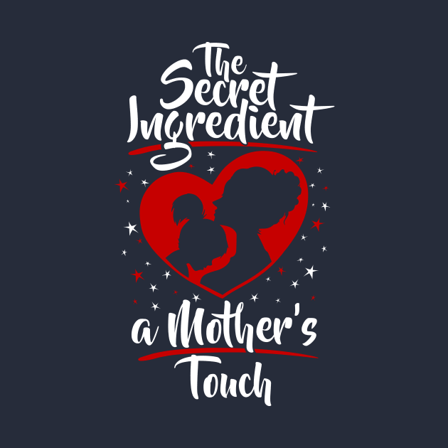 The Secret Ingredient - A Mother's Touch (Daughter) by jslbdesigns