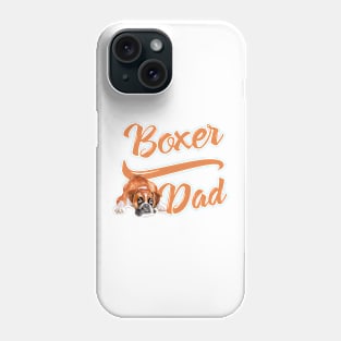 Boxer Dad! Especially for Boxer dog owners! Phone Case