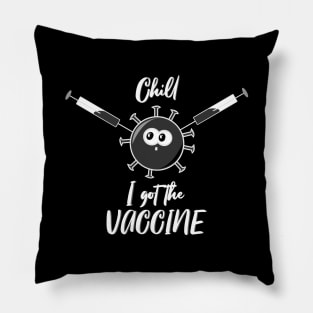 Chill, I got the vaccine Pillow